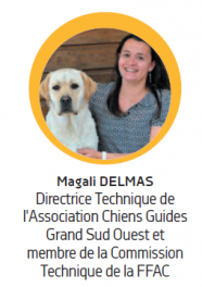 C'est une image de Magali Delmas et d'un futur chien guide avec un texte de présentation de sa fonction : &quot;Magali DELMAS, directrice technique de l'association chiens guides Grand Sud Ouest et membre de la Commission Technique de la FFAC&quot;